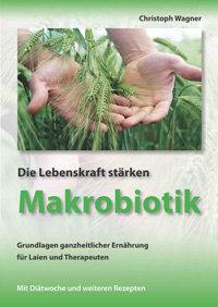 Die Lebenskraft stärken – Makrobiotik